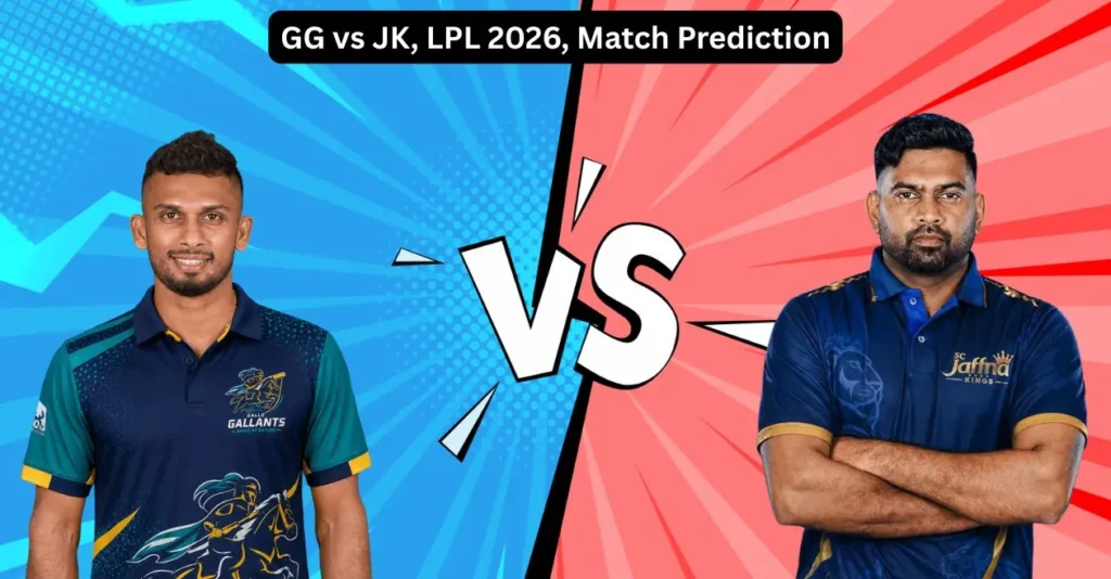 GG vs JK, LPL 2026, Match Prediction: Who will win today’s game between Galle Gallants and Jafna Kings? GG vs JK, LPL 2026, Match Prediction: Who will win today’s game between Galle Gallants and Jafna Kings?