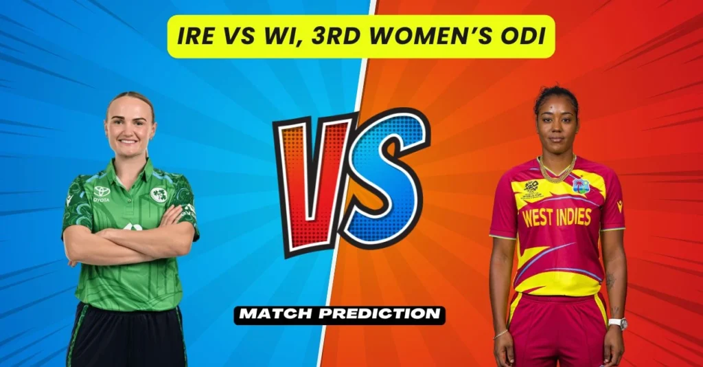 IRE-W vs WI-W, 3rd ODI, Match Prediction: Who will win today’s game between Ireland Women and West Indies Women?