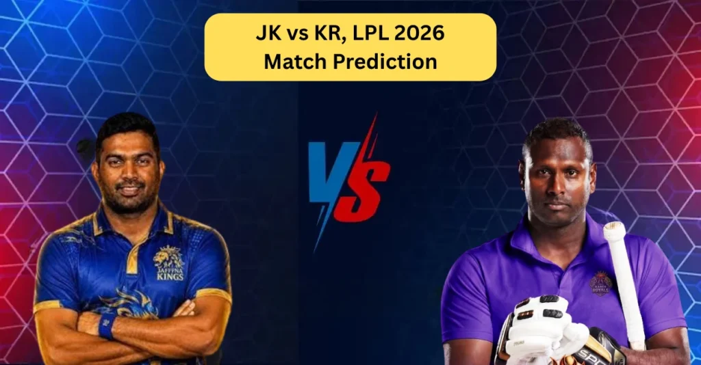 JK vs KR, LPL 2026, Match Prediction: Who will win today’s game between Jaffna Kings and Kandy Royals?