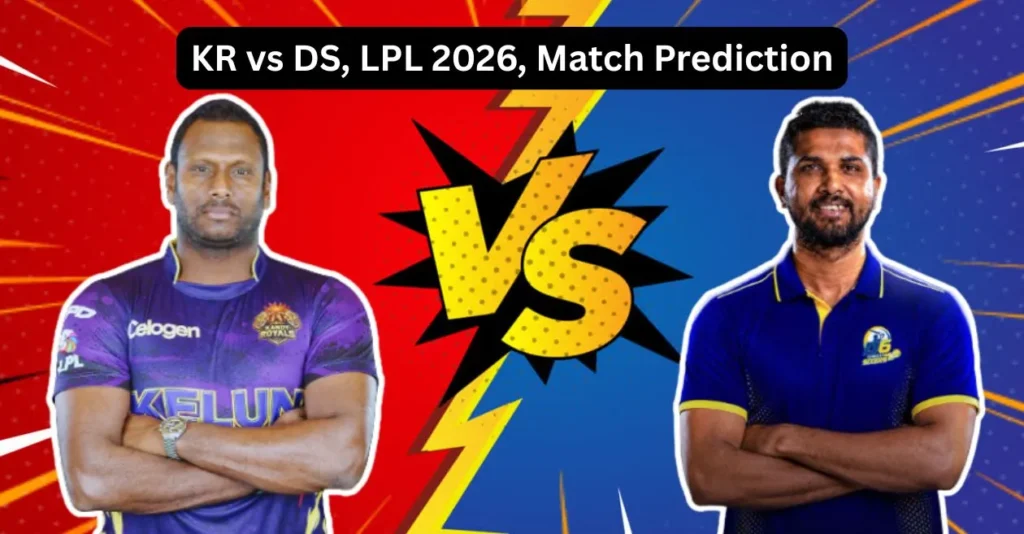 KR vs DS, LPL 2026, Match Prediction: Who will win today’s game between Kandy Royals and Dambulla Sixers? KR vs DS, LPL 2026, Match Prediction: Who will win today’s game between Kandy Royals and Dambulla Sixers?