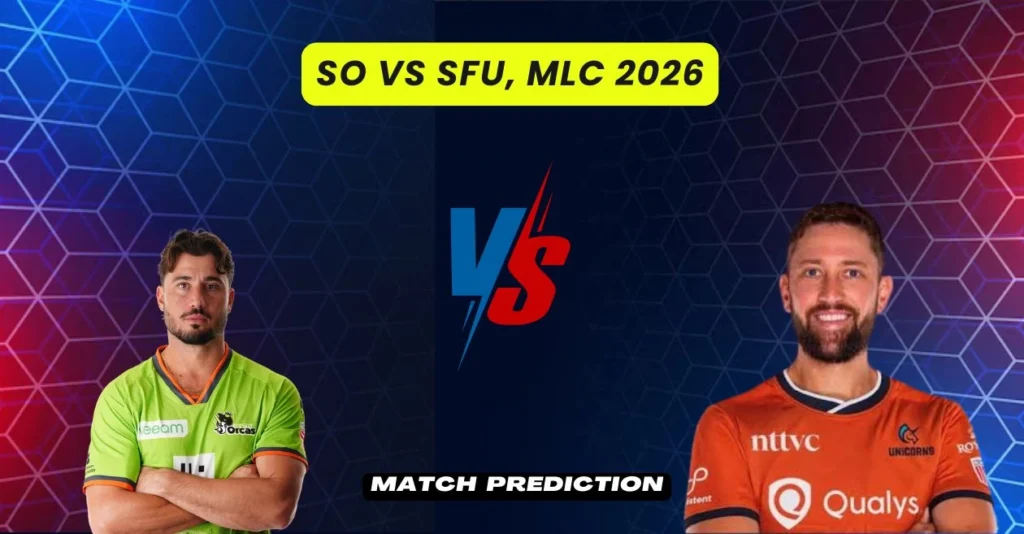 SO vs SFU, MLC 2026, Match Prediction: Who will win today’s game between Seattle Orcas and San Francisco Unicorns? SO vs SFU, MLC 2026, Match Prediction: Who will win today’s game between Seattle Orcas and San Francisco Unicorns?
