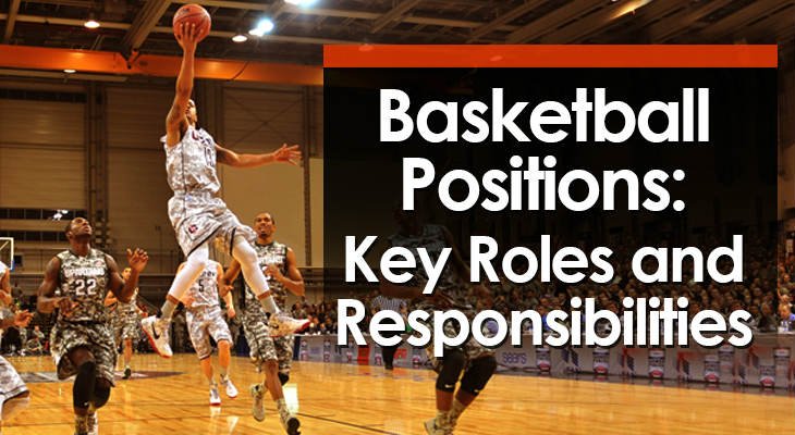 The 5 Positions and Their Roles The 5 Positions and Their Roles