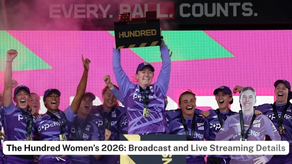 The Hundred Women’s 2026: Broadcast and Live Streaming Details – When and where to watch in India, Australia, USA, UK, New Zealand & other countries The Hundred Women’s 2026: Broadcast and Live Streaming Details – When and where to watch in India, Australia, USA, UK, New Zealand & other countries