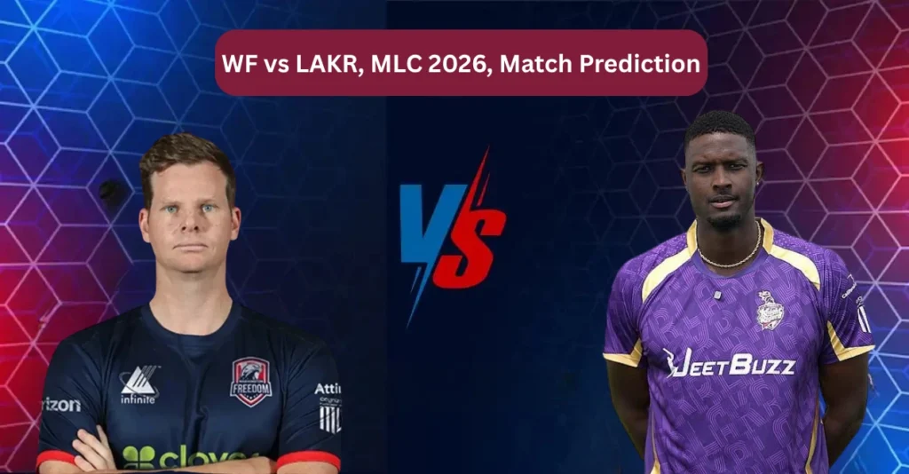 WF vs LAKR, MLC 2026, Match Prediction: Who will win today’s game between Washington Freedom and Los Angeles Knight Riders? WF vs LAKR, MLC 2026, Match Prediction: Who will win today’s game between Washington Freedom and Los Angeles Knight Riders?