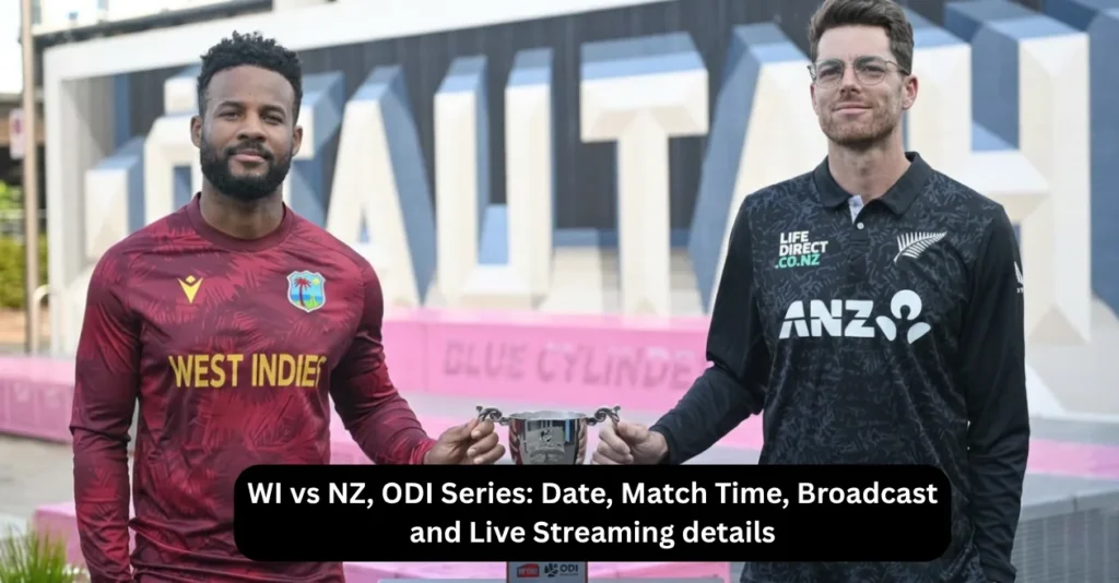 WI vs NZ, ODI Series: Date, Match Time, Broadcast and Live Streaming details WI vs NZ, ODI Series: Date, Match Time, Broadcast and Live Streaming details