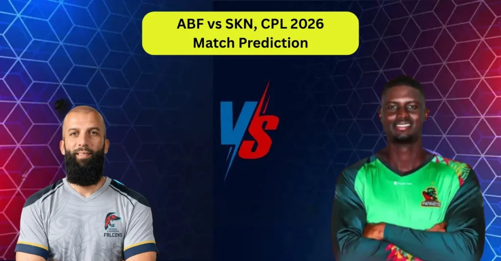 ABF vs SKN, CPL 2026, Match Prediction: Who will win today’s game between Antigua and Barbuda Falcons and St Kitts and Nevis Patriots?