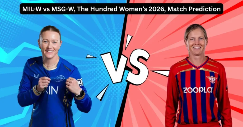 MIL-W vs MSG-W, The Hundred Women’s 2026, Match Prediction: Who will today’s game between MI London and Manchester Super Giants? MIL-W vs MSG-W, The Hundred Women’s 2026, Match Prediction: Who will today’s game between MI London and Manchester Super Giants?