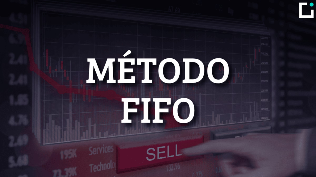 Método FIFO: qué es y cómo afecta a tu inversión