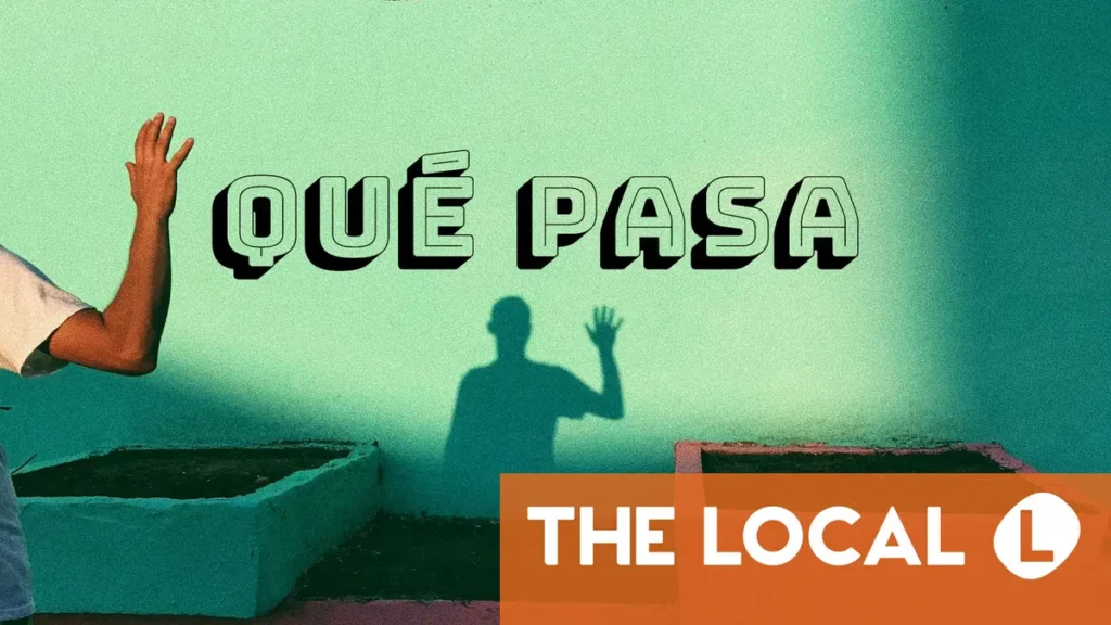 Spanish Expression of the Day: Qué pasa Spanish Expression of the Day: Qué pasa