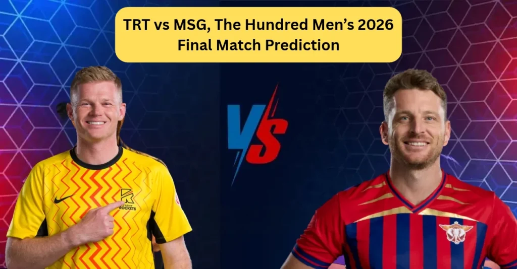 TRT vs MSG, The Hundred Men’s 2026 Final Match Prediction: Who will win today’s game between Trent Rockets and Manchester Super Giants? TRT vs MSG, The Hundred Men’s 2026 Final Match Prediction: Who will win today’s game between Trent Rockets and Manchester Super Giants?