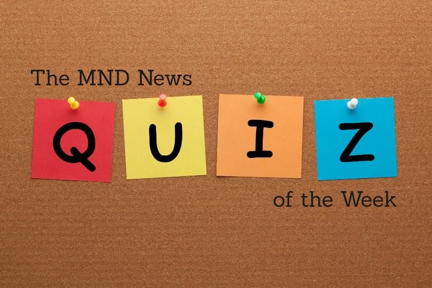 The MND News Quiz of the Week: August 2nd The MND News Quiz of the Week: August 2nd