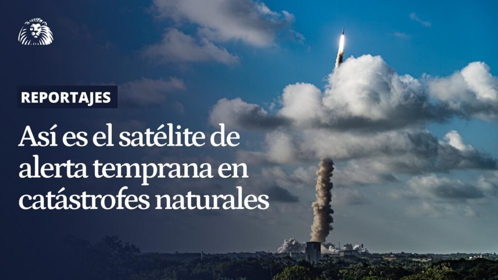 el satélite Meteosat que permitirá la alerta temprana ante catástrofes naturales el satélite Meteosat que permitirá la alerta temprana ante catástrofes naturales