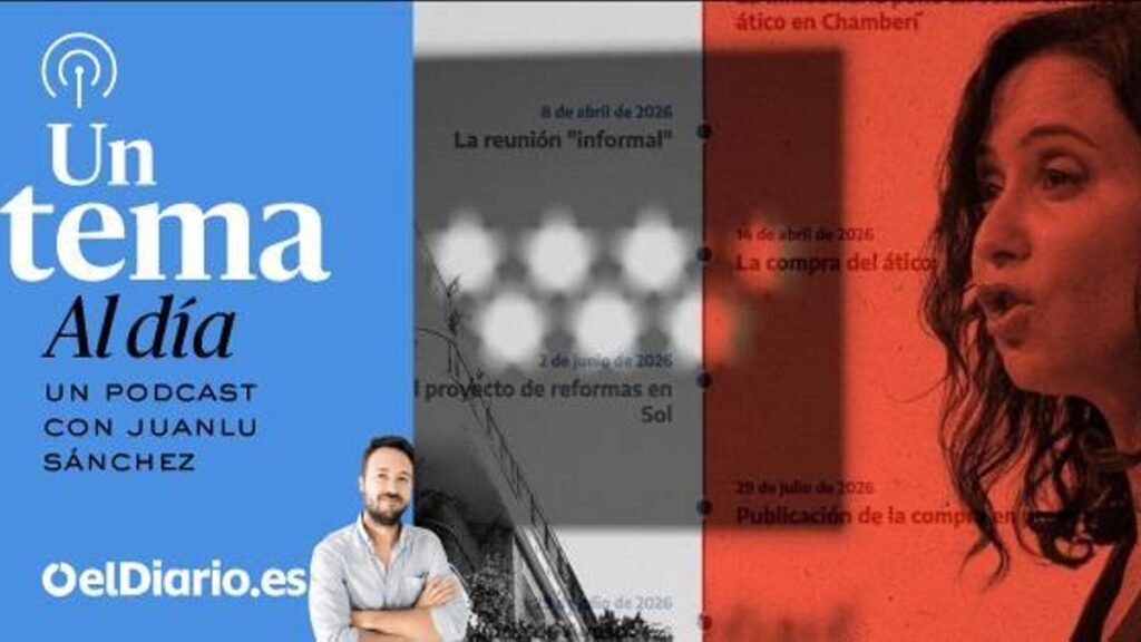 🎙 PODCAST | Ático con vistas al futuro de Ayuso 🎙 PODCAST | Ático con vistas al futuro de Ayuso